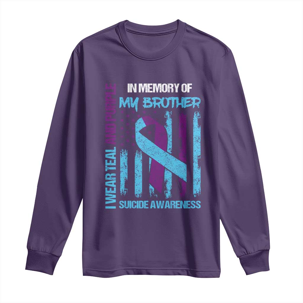 Suicide Prevention Support Long Sleeve Shirt Teal and Purple Ribbon for Brother