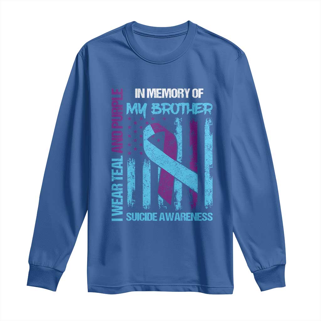 Suicide Prevention Support Long Sleeve Shirt Teal and Purple Ribbon for Brother