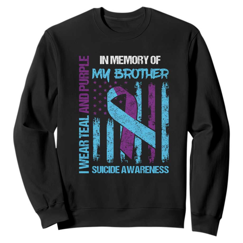 Suicide Prevention Support Sweatshirt Teal and Purple Ribbon for Brother