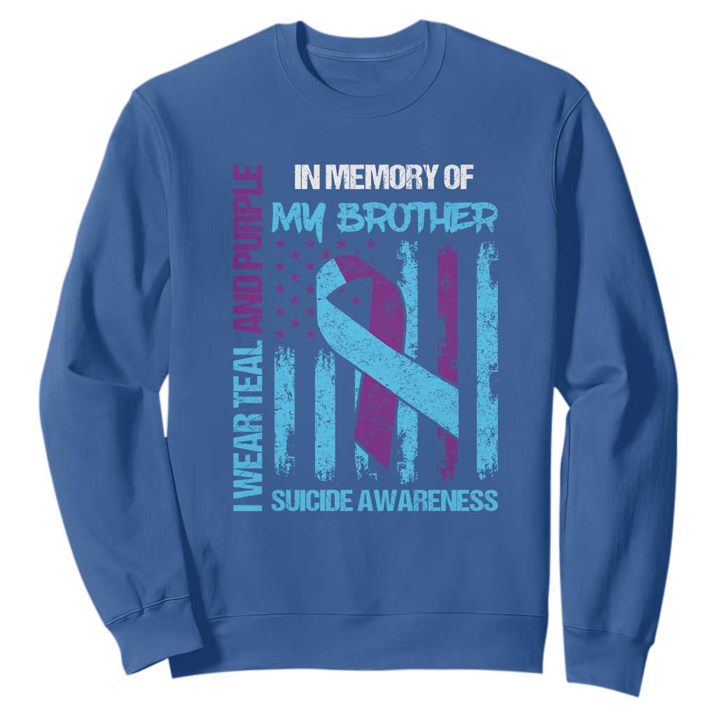 Suicide Prevention Support Sweatshirt Teal and Purple Ribbon for Brother