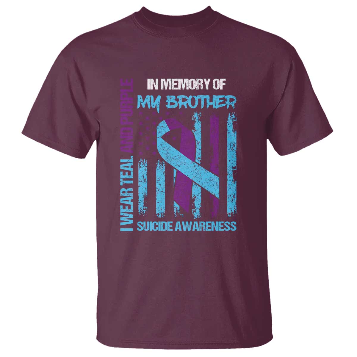 Suicide Prevention Support T Shirt Teal and Purple Ribbon for Brother