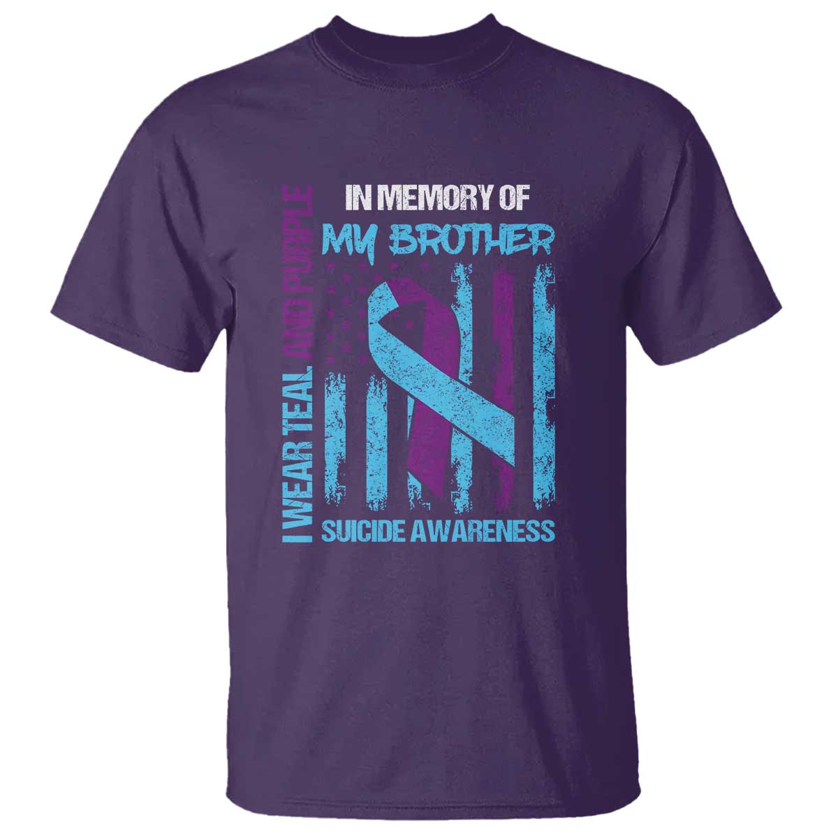 Suicide Prevention Support T Shirt Teal and Purple Ribbon for Brother