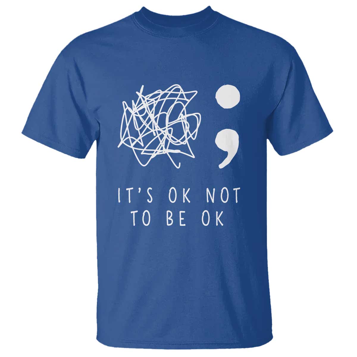 Suicide Prevention Support T Shirt It's Ok to Not Be Ok You Matter Message