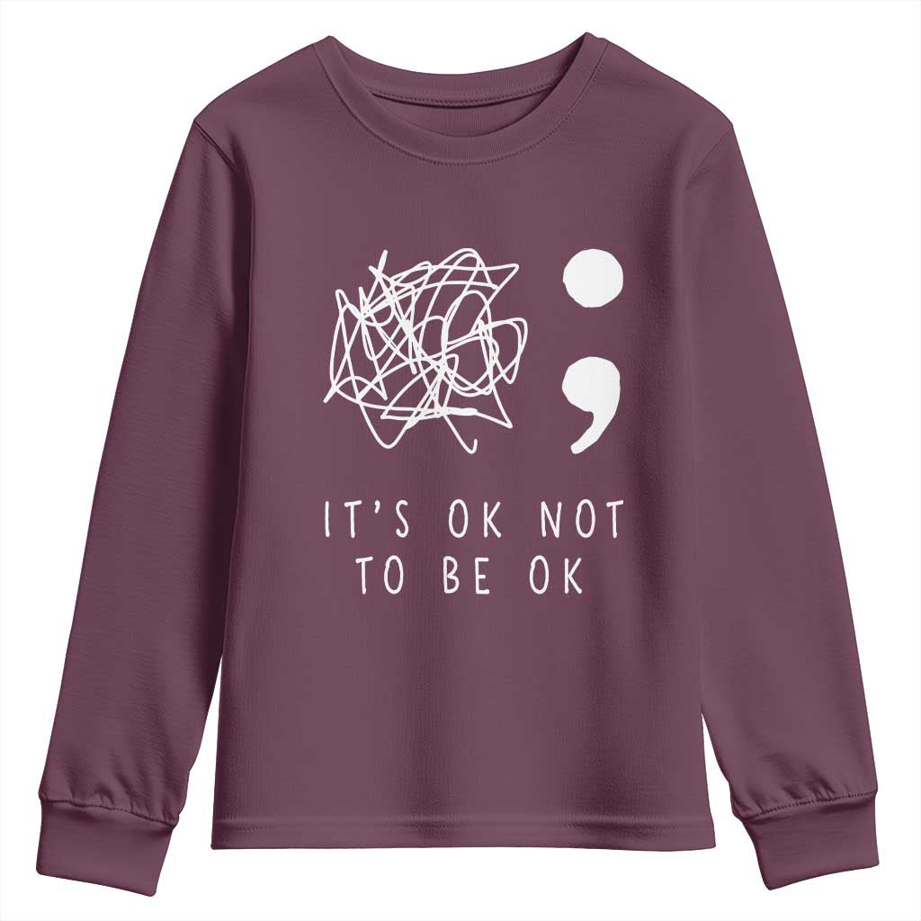 Suicide Prevention Support Youth Sweatshirt It's Ok to Not Be Ok You Matter Message