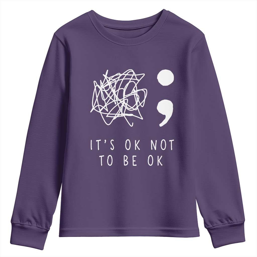 Suicide Prevention Support Youth Sweatshirt It's Ok to Not Be Ok You Matter Message