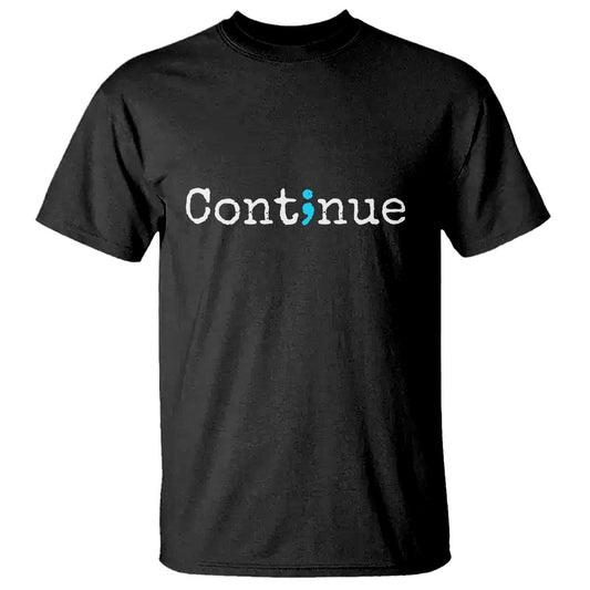 Mental Health & Suicide Prevention T Shirt Semicolon Support Design