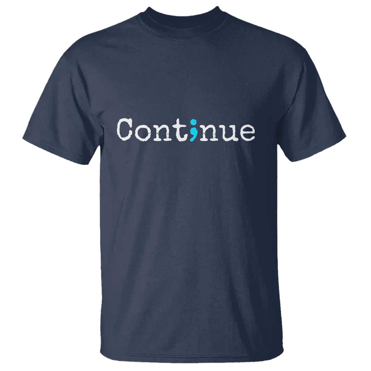 Mental Health & Suicide Prevention T Shirt Semicolon Support Design