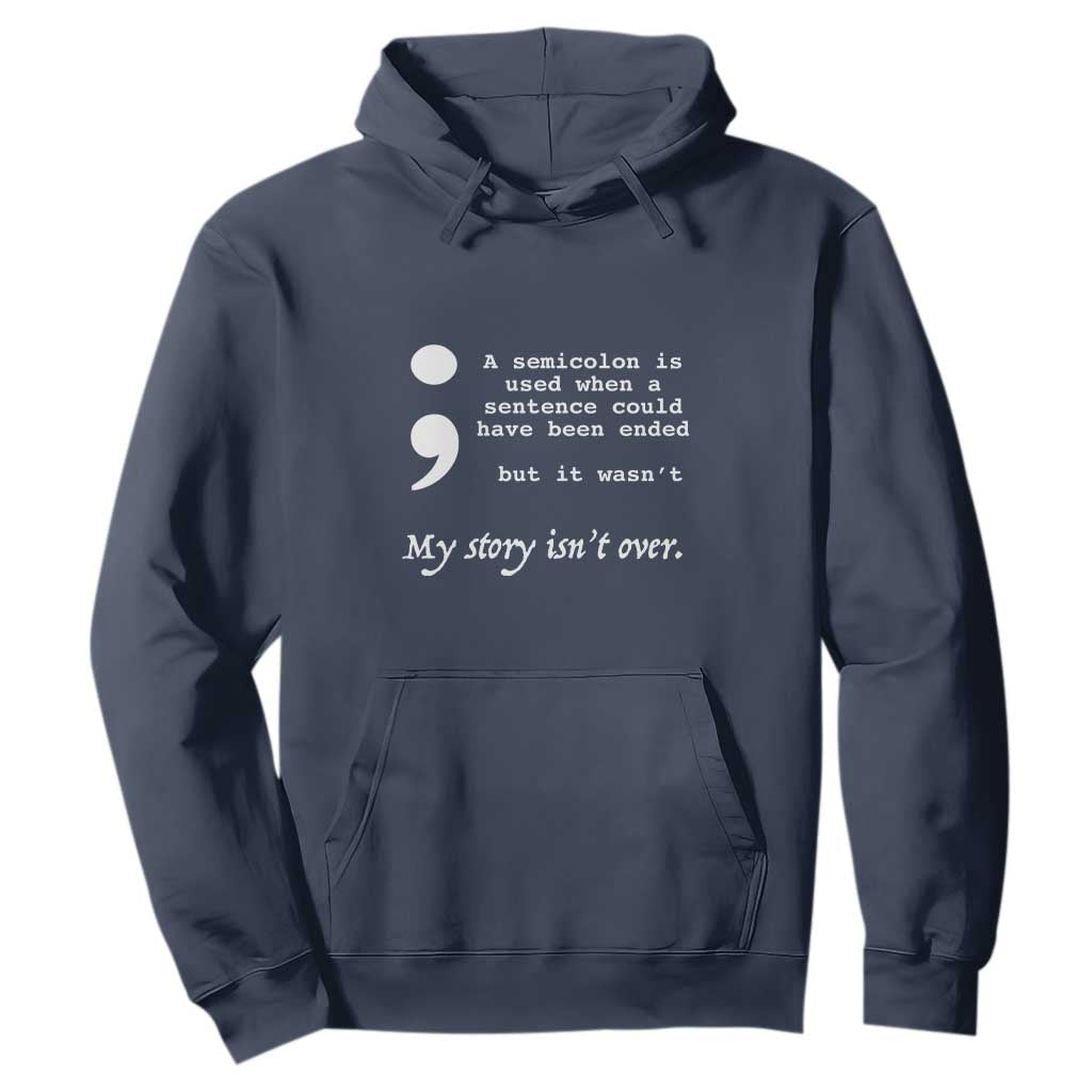 Suicide Prevention Support Hoodie Semicolon Symbol for Mental Health Warrior