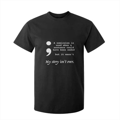 Suicide Prevention Support T Shirt For Kid Semicolon Symbol for Mental Health Warrior