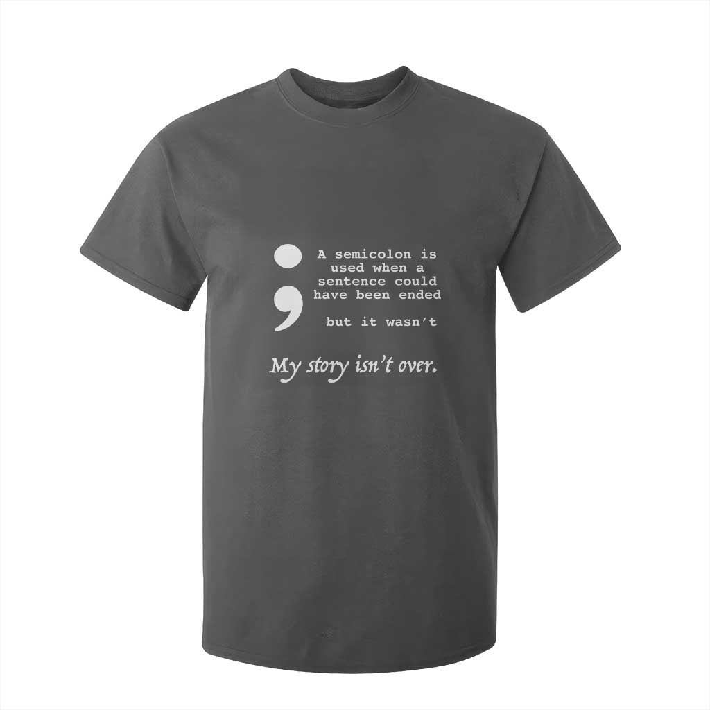 Suicide Prevention Support T Shirt For Kid Semicolon Symbol for Mental Health Warrior