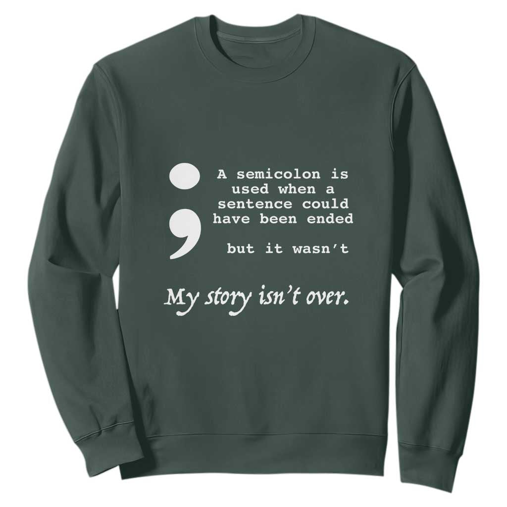 Suicide Prevention Support Sweatshirt Semicolon Symbol for Mental Health Warrior