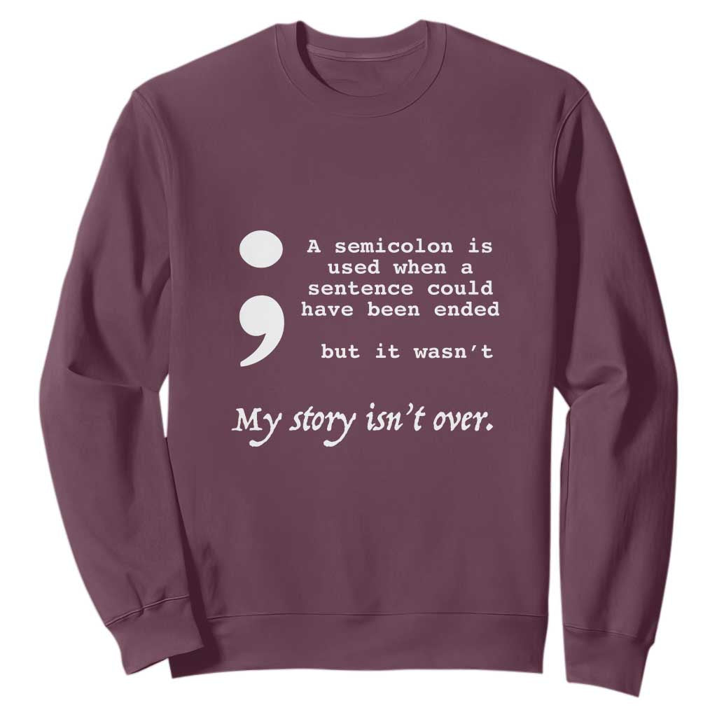 Suicide Prevention Support Sweatshirt Semicolon Symbol for Mental Health Warrior