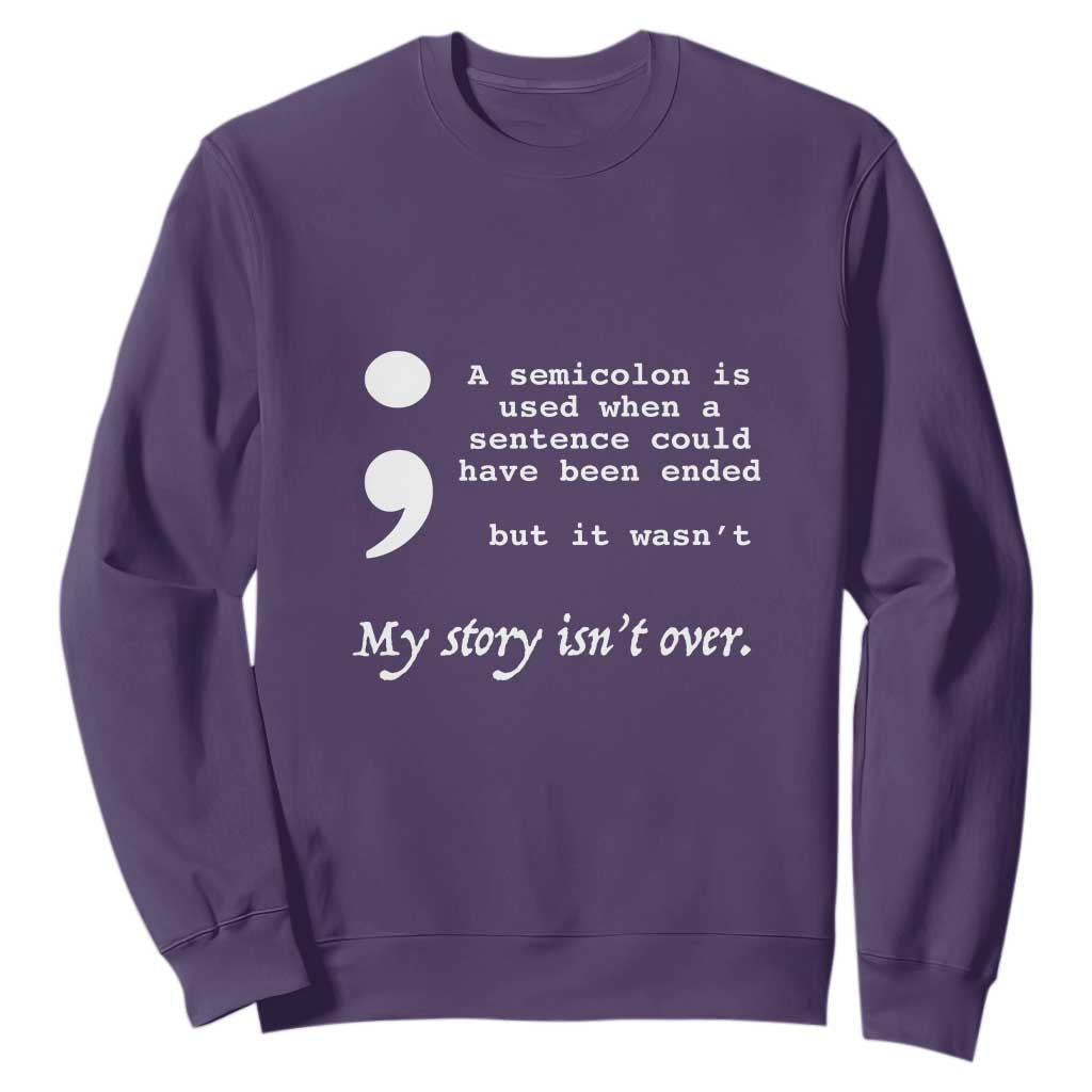 Suicide Prevention Support Sweatshirt Semicolon Symbol for Mental Health Warrior