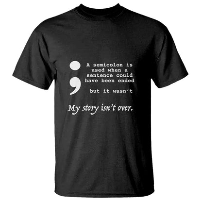 Suicide Prevention Support T Shirt Semicolon Symbol for Mental Health Warrior
