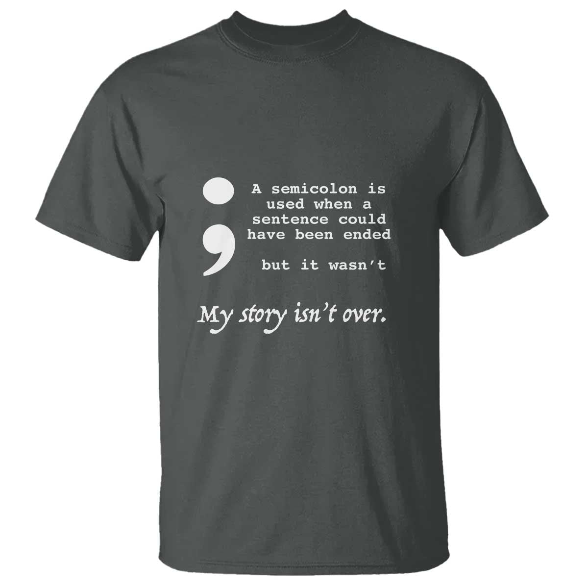 Suicide Prevention Support T Shirt Semicolon Symbol for Mental Health Warrior
