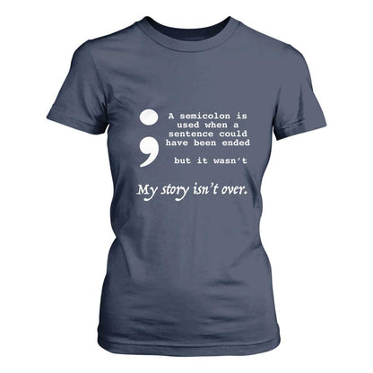 Suicide Prevention Support T Shirt For Women Semicolon Symbol for Mental Health Warrior