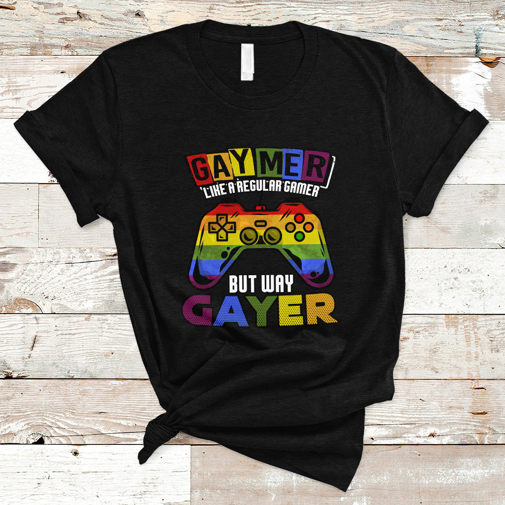 gaymer-t-shirt-like-a-regular-gamer-but-way-gayer-game-player