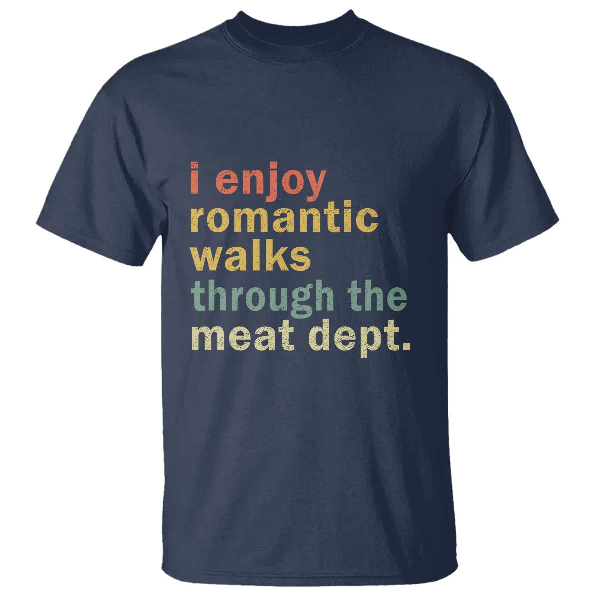 romantic-walks-to-the-meat-dept-t-shirt-funny-bbq-meat-smoking-gift