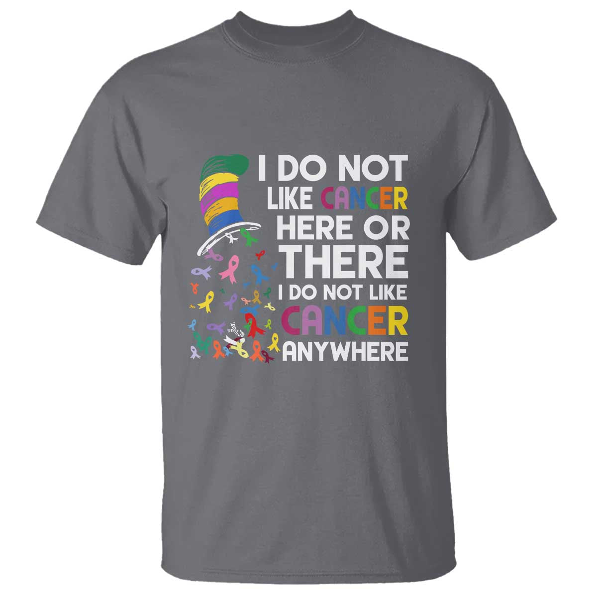 i-do-not-like-cancer-here-or-there-funny-cancer-awareness-t-shirt