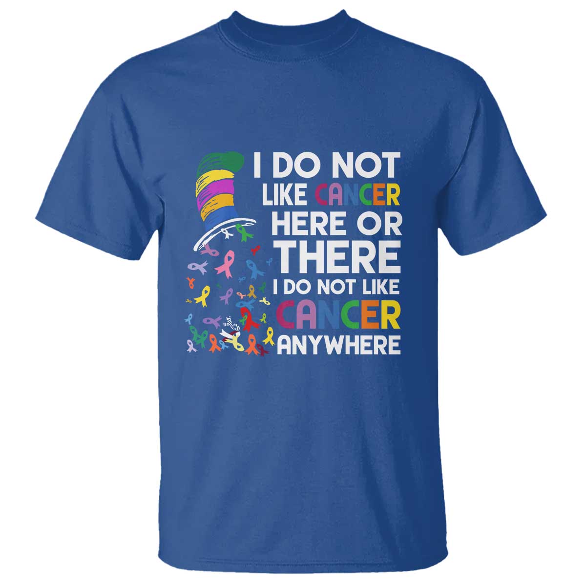 i-do-not-like-cancer-here-or-there-funny-cancer-awareness-t-shirt