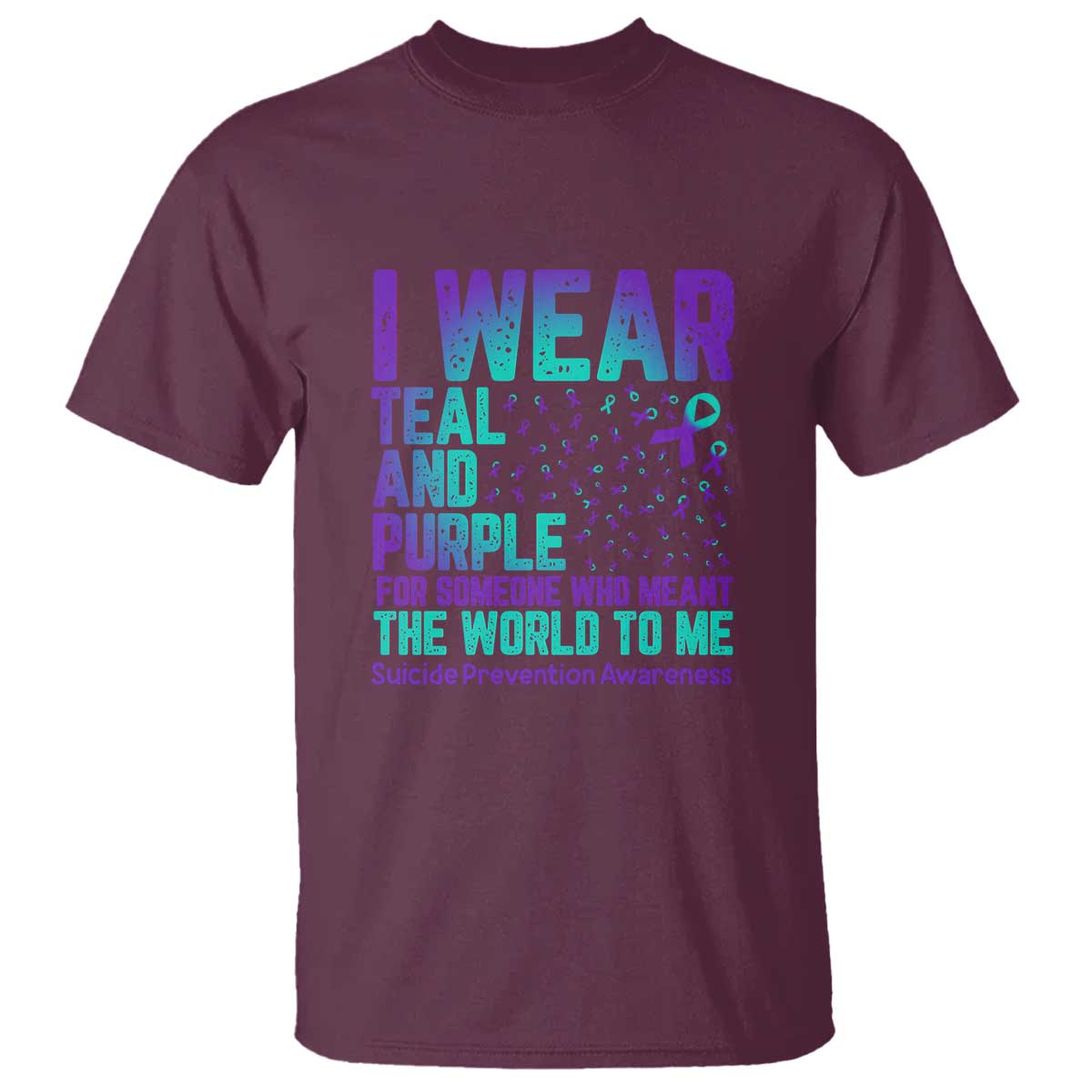 i-wear-teal-and-purple-for-someone-who-meant-the-world-to-me-suicide-prevention-awareness-t-shirt