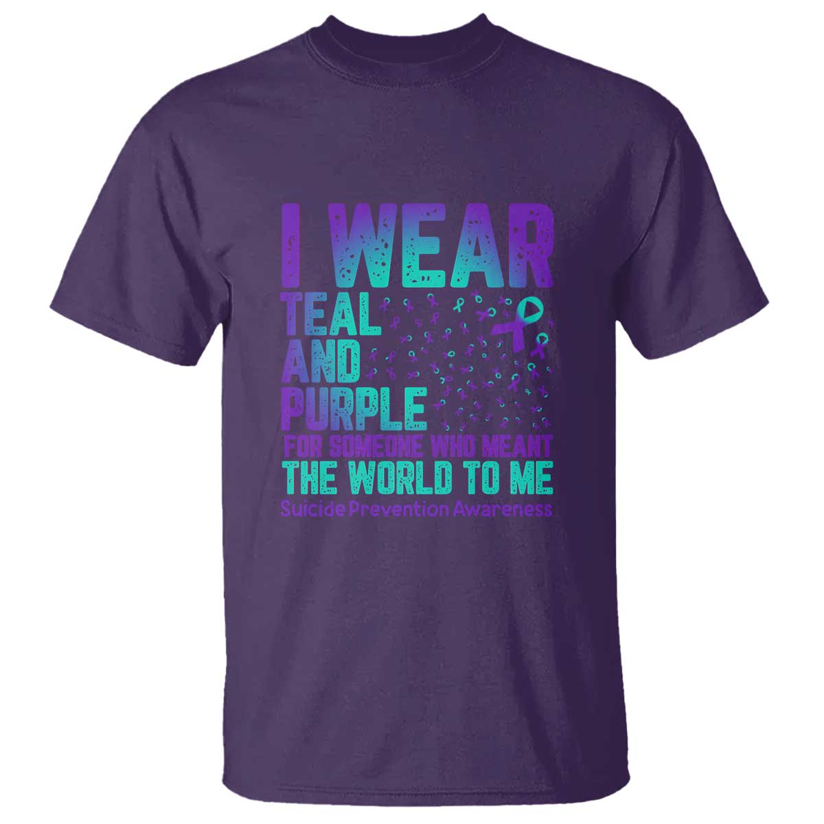 i-wear-teal-and-purple-for-someone-who-meant-the-world-to-me-suicide-prevention-awareness-t-shirt