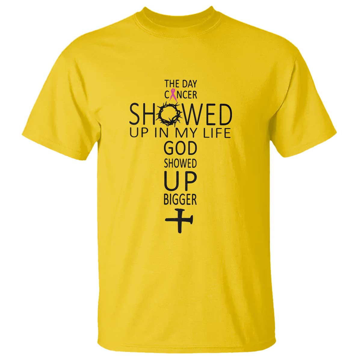 the-day-cancer-showed-up-god-showed-up-bigger-inspirational-faith-cancer-support-t-shirt