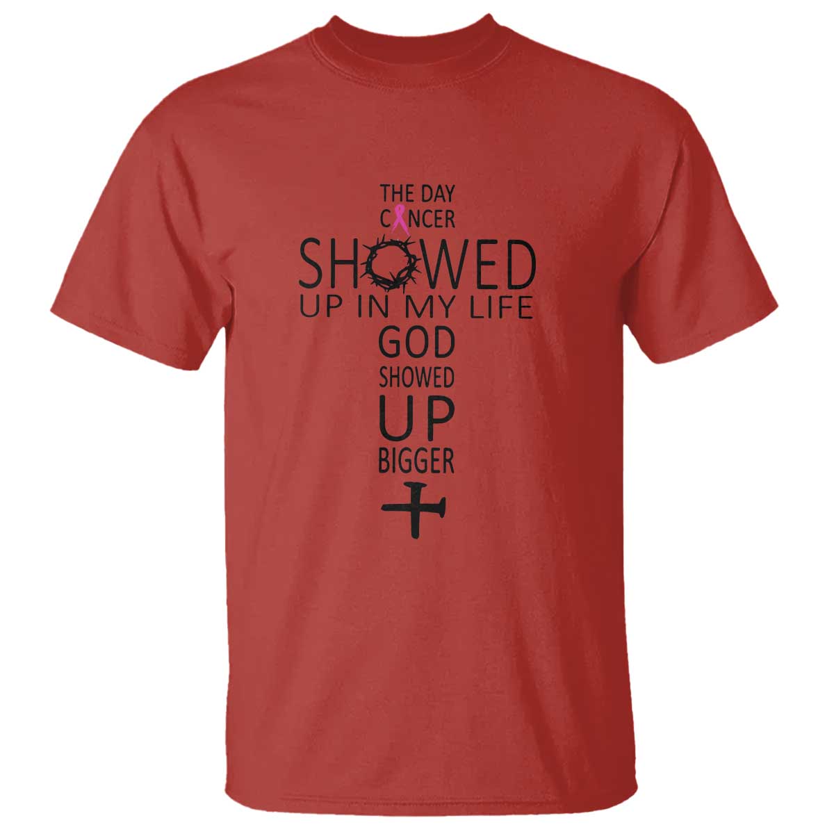 the-day-cancer-showed-up-god-showed-up-bigger-inspirational-faith-cancer-support-t-shirt