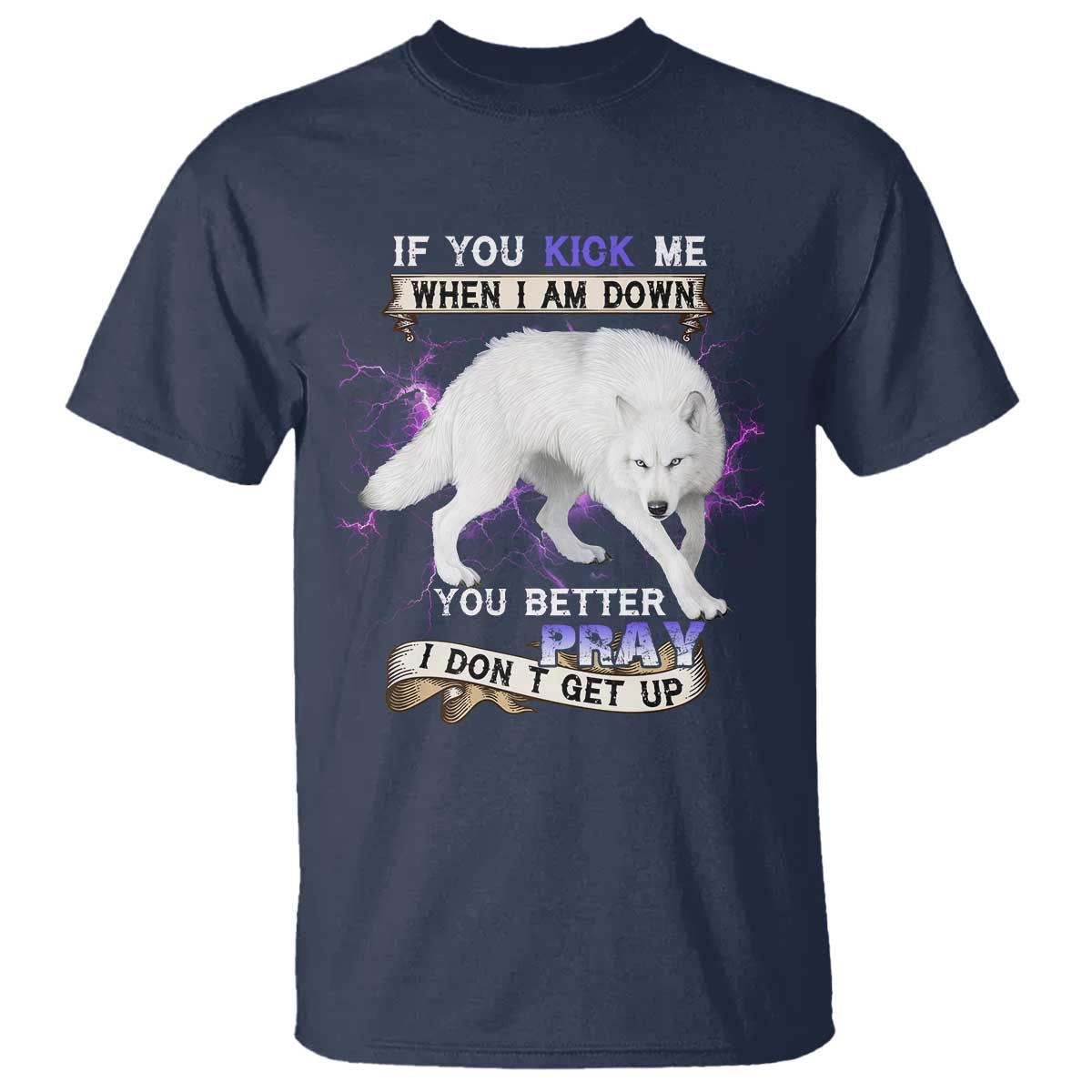 if-you-kick-me-when-im-down-you-better-hope-i-dont-get-up-t-shirt-wolf-spirit-resilience