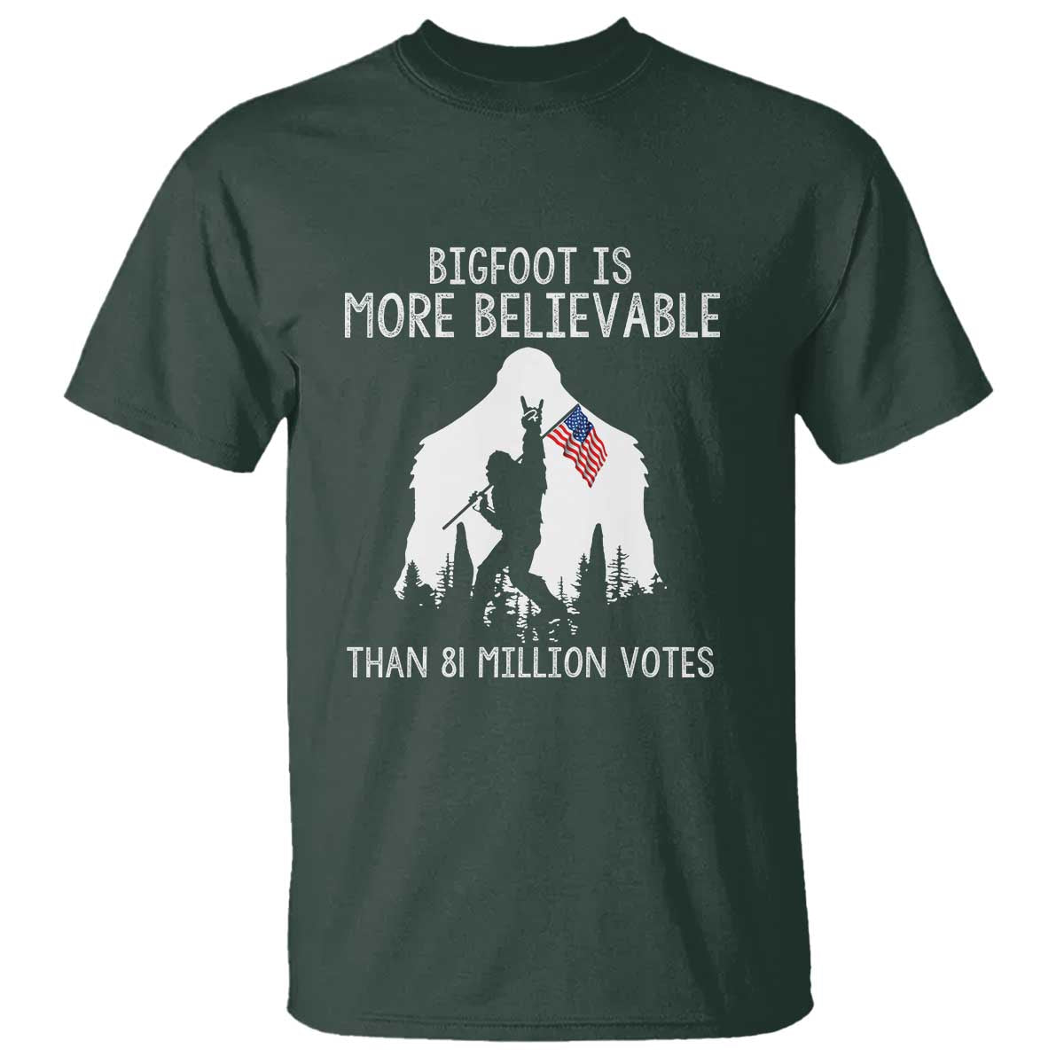 bigfoot-is-more-believable-than-81-million-votes-t-shirt-patriotic-design