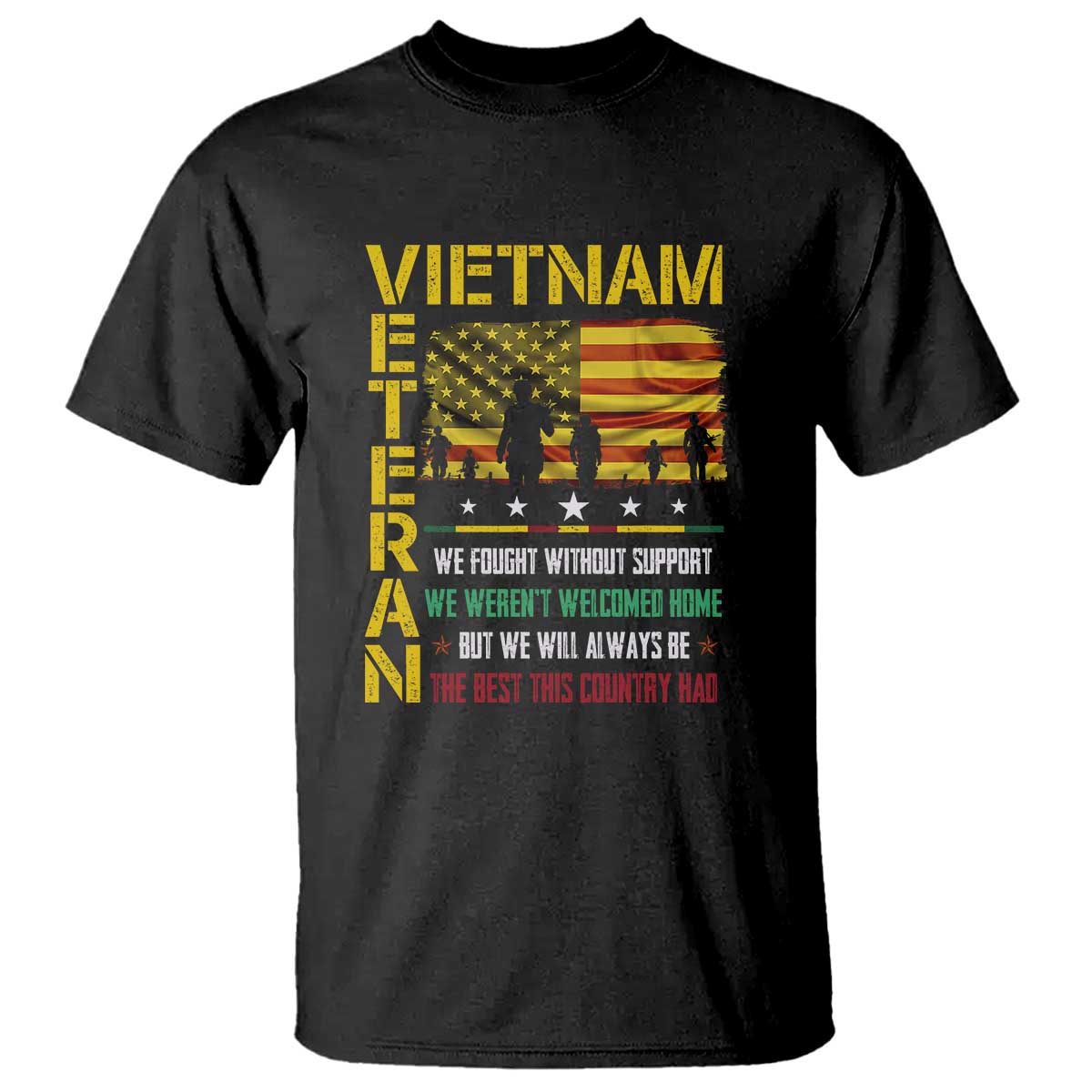 vietnam-veteran-t-shirt-we-fought-without-support-we-werent-welcomed-home-patriotic-military-tribute