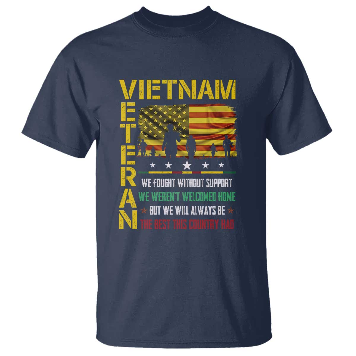 vietnam-veteran-t-shirt-we-fought-without-support-we-werent-welcomed-home-patriotic-military-tribute