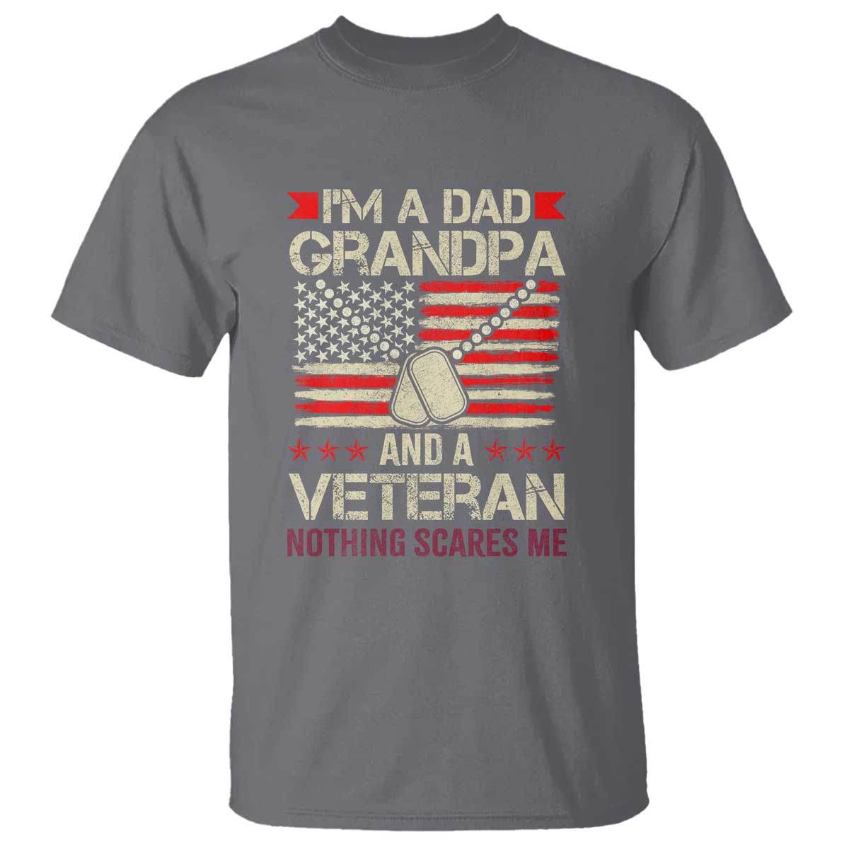 im-a-dad-grandpa-and-veteran-t-shirt-nothing-scares-me-proud-military-fathers-day