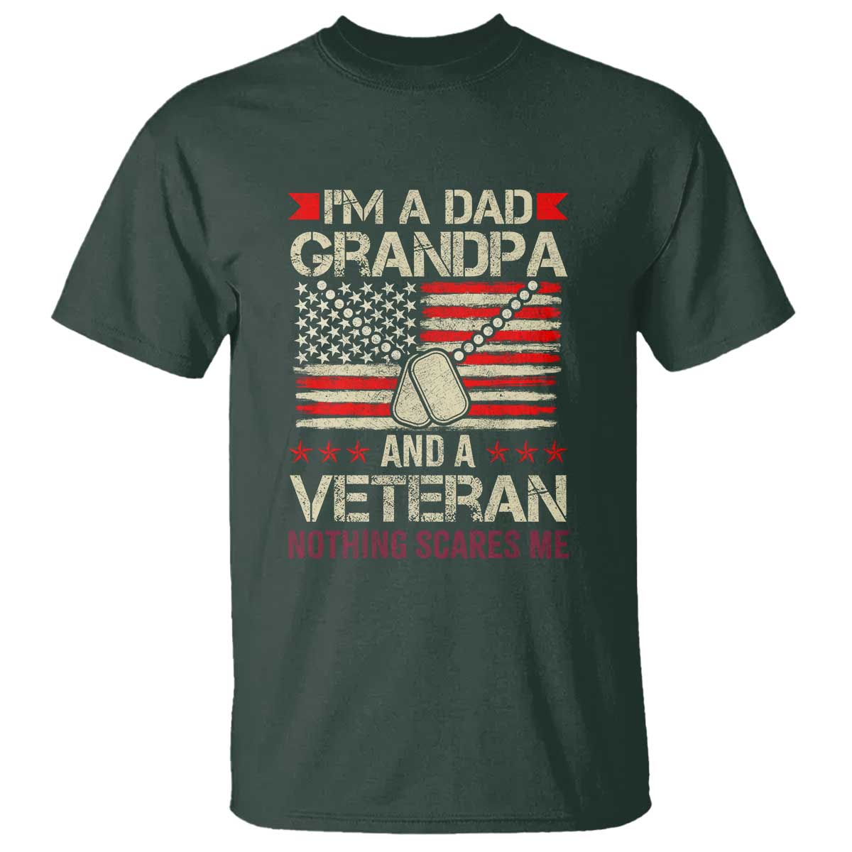im-a-dad-grandpa-and-veteran-t-shirt-nothing-scares-me-proud-military-fathers-day