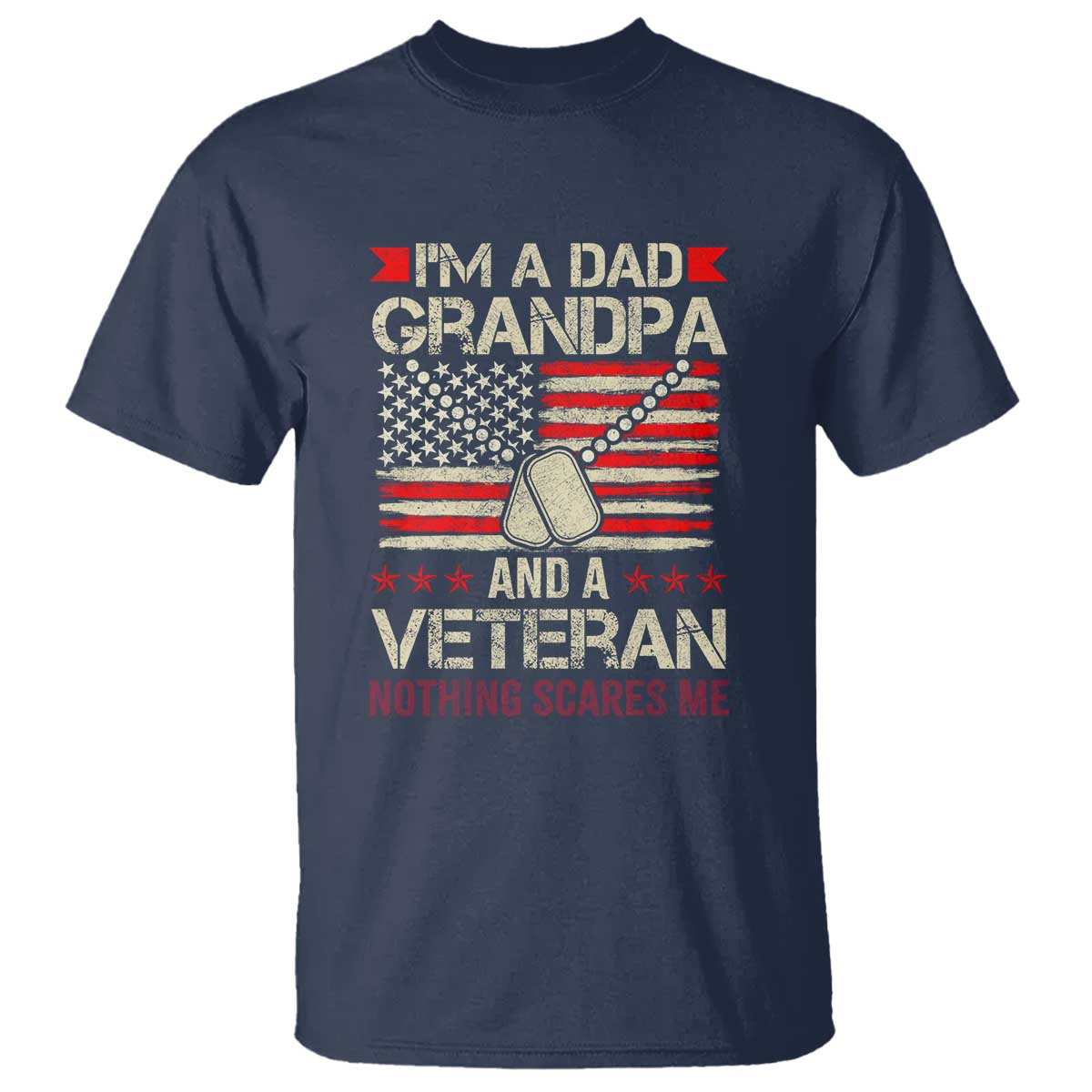 im-a-dad-grandpa-and-veteran-t-shirt-nothing-scares-me-proud-military-fathers-day
