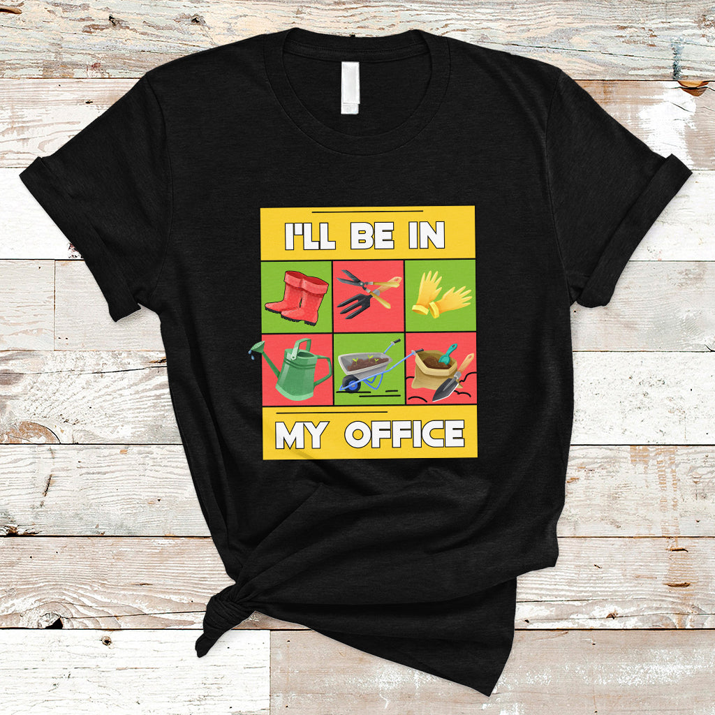 funny-gardening-t-shirt-ill-be-in-my-office