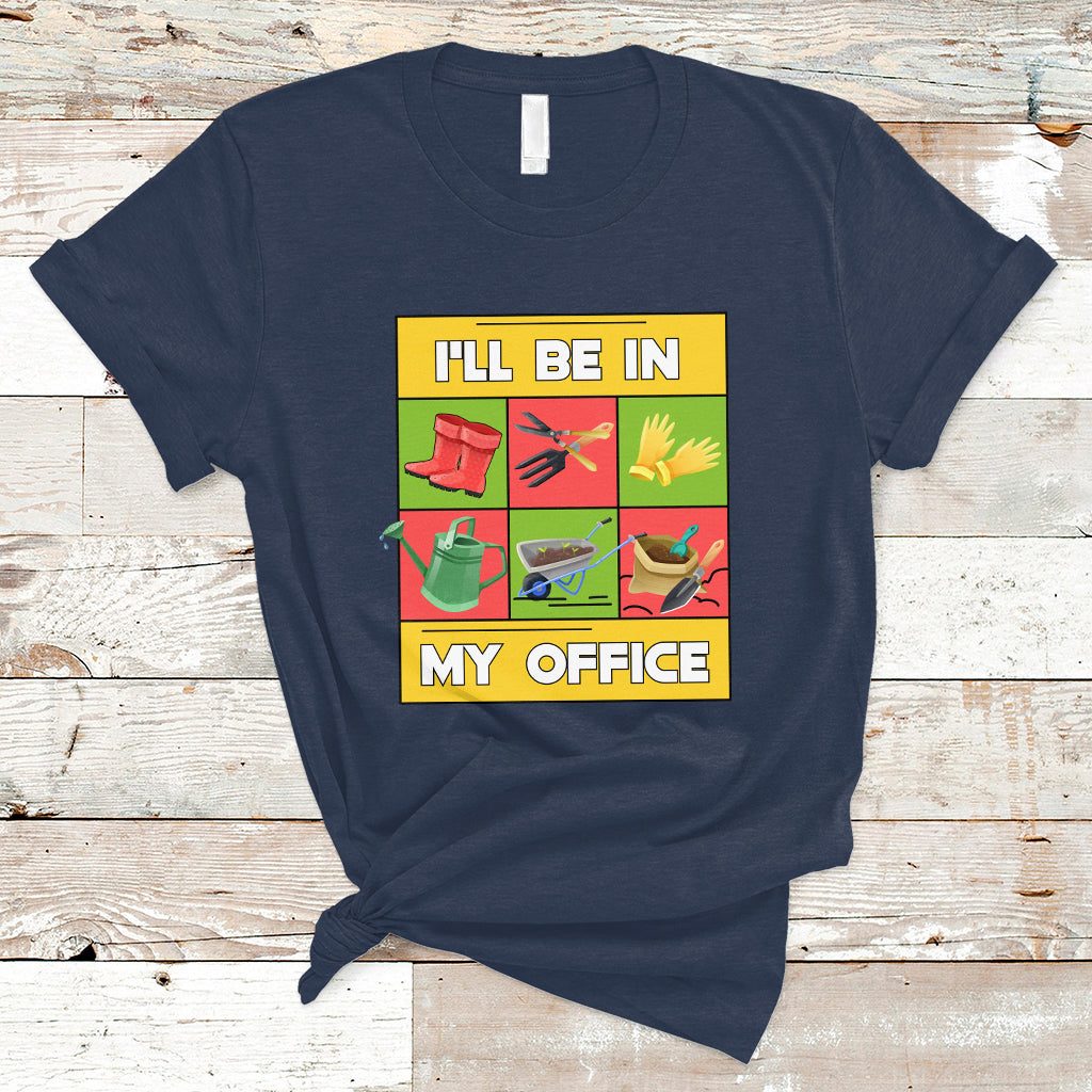 funny-gardening-t-shirt-ill-be-in-my-office