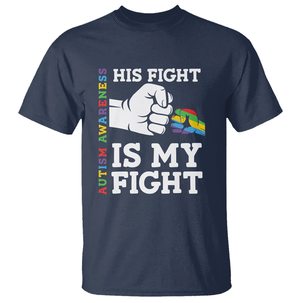 autism-support-t-shirt-his-fight-is-my-fight-hand-fist