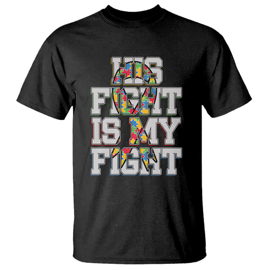 autism-awarenees-t-shirt-his-fight-is-my-fight-puzzle-ribbon