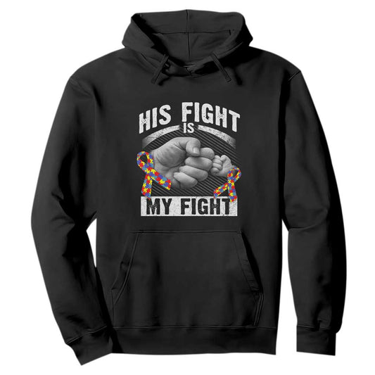 Autism Support Hoodie His Fight My Fight Fighters Fist Bump
