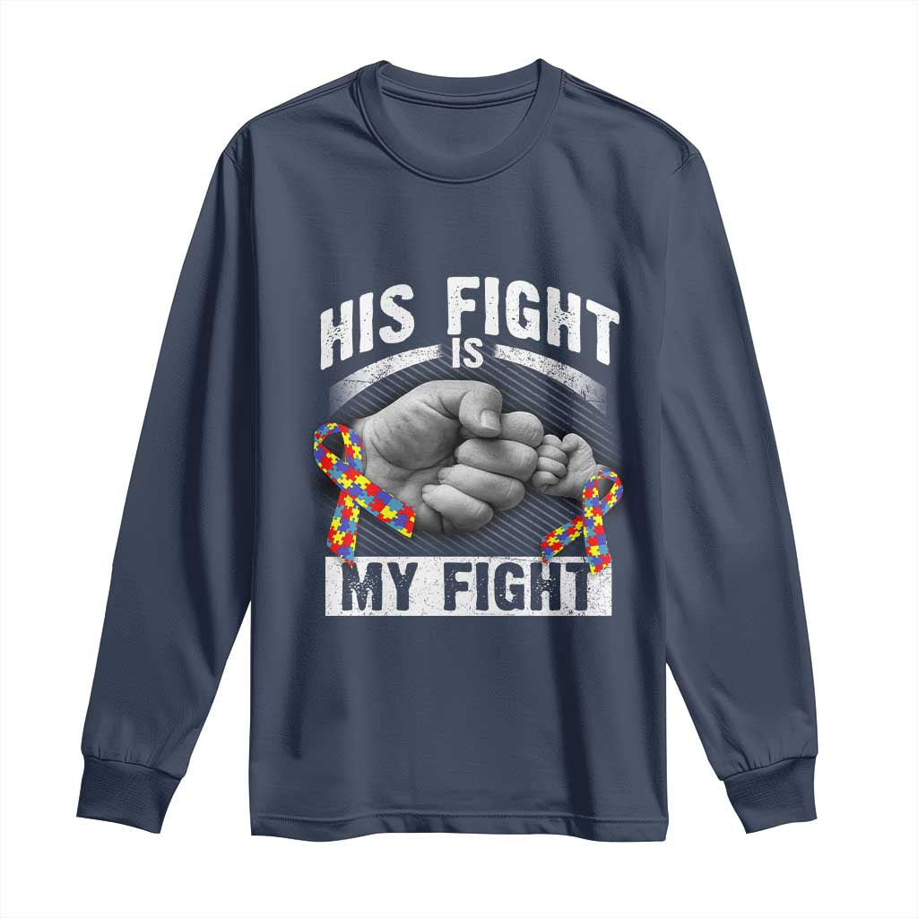 Autism Support Long Sleeve Shirt His Fight My Fight Fighters Fist Bump