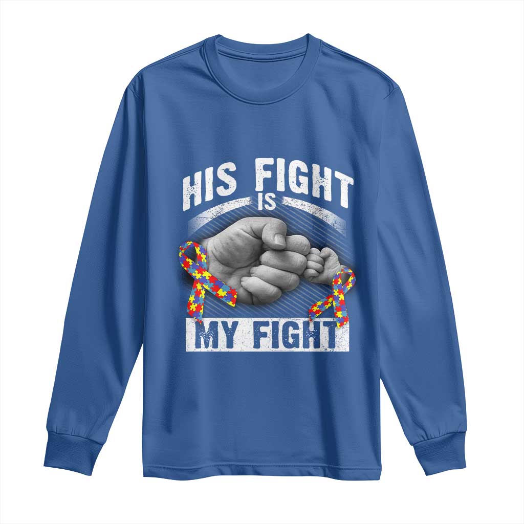 Autism Support Long Sleeve Shirt His Fight My Fight Fighters Fist Bump