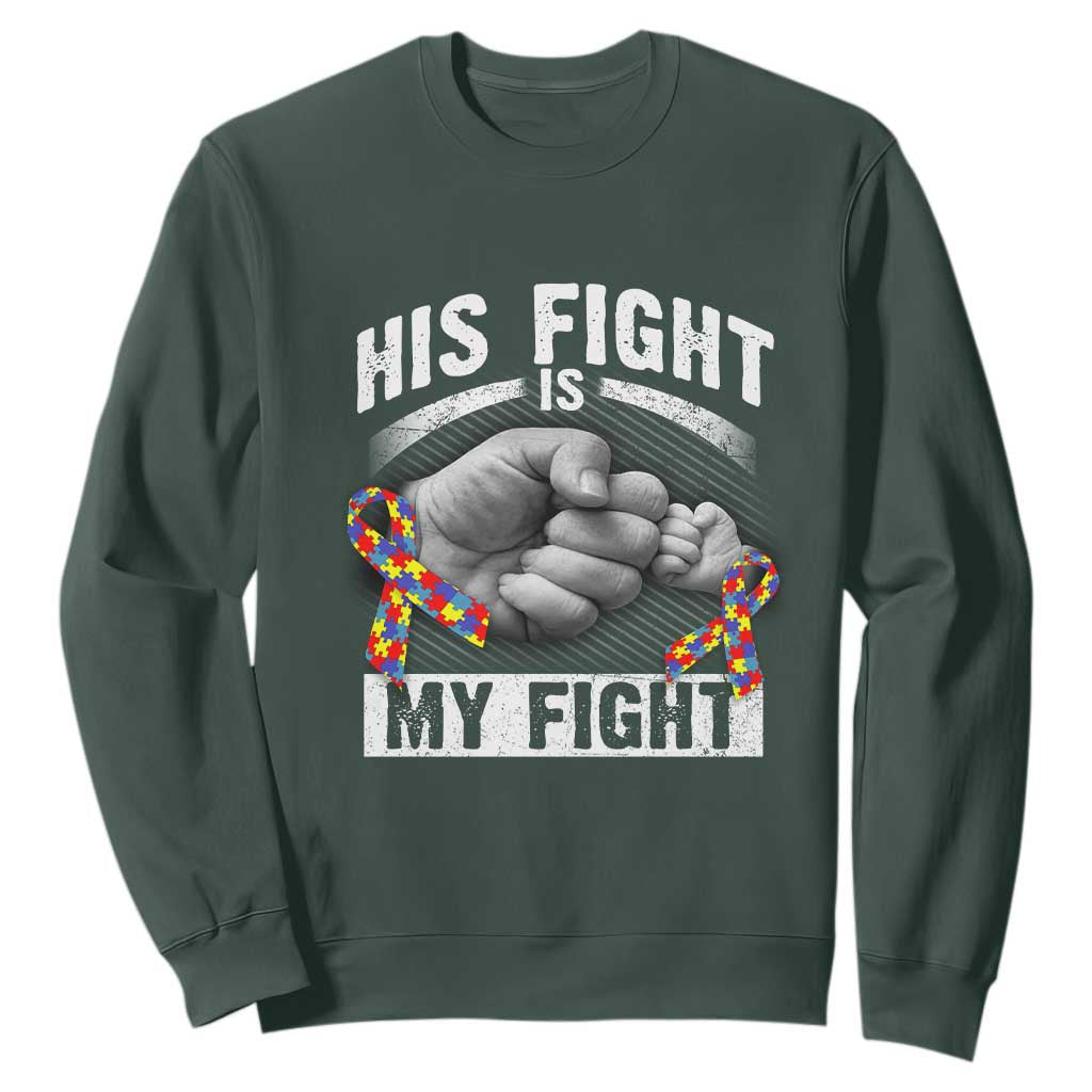Autism Support Sweatshirt His Fight My Fight Fighters Fist Bump
