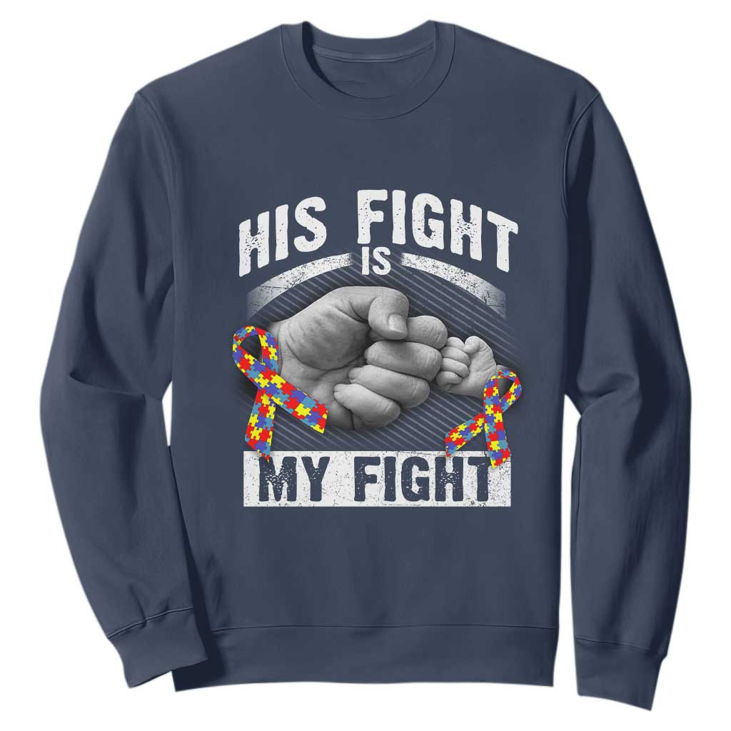 Autism Support Sweatshirt His Fight My Fight Fighters Fist Bump