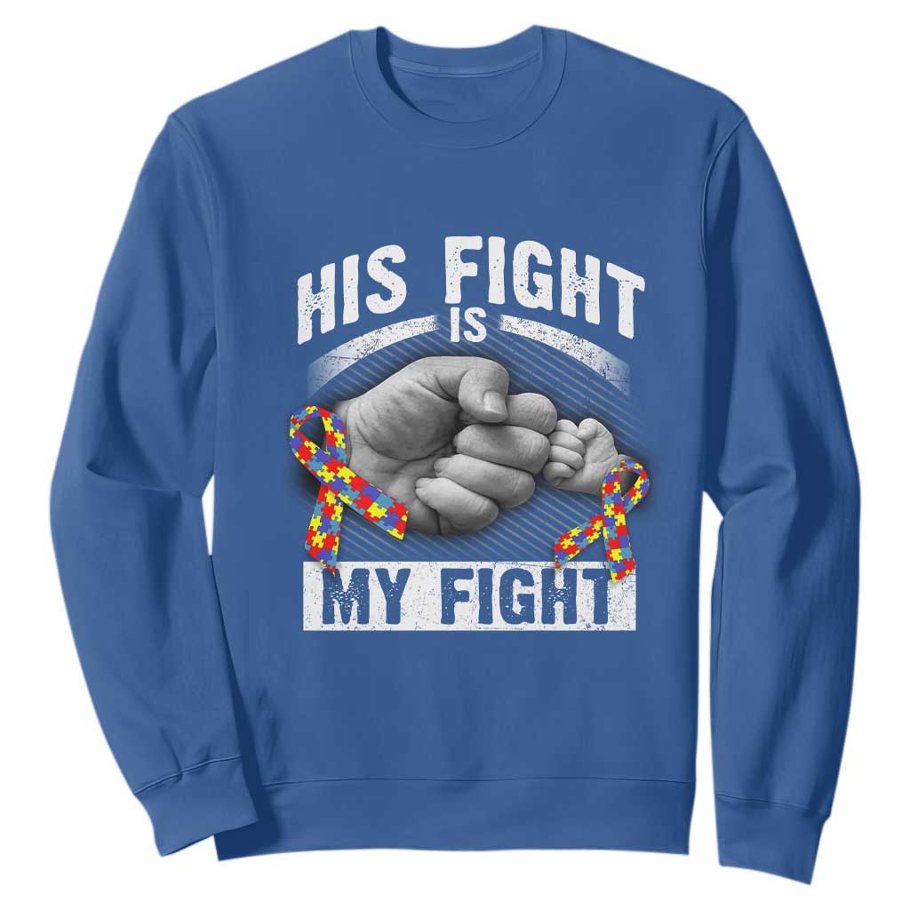 Autism Support Sweatshirt His Fight My Fight Fighters Fist Bump