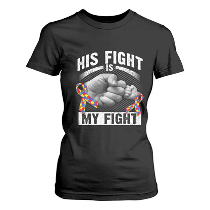 Autism Support T Shirt For Women His Fight My Fight Fighters Fist Bump