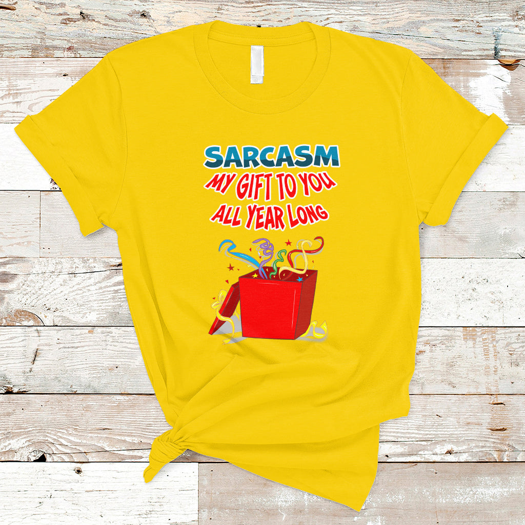 sarcasm-my-gift-to-you-all-year-long-funny-christmas-t-shirt