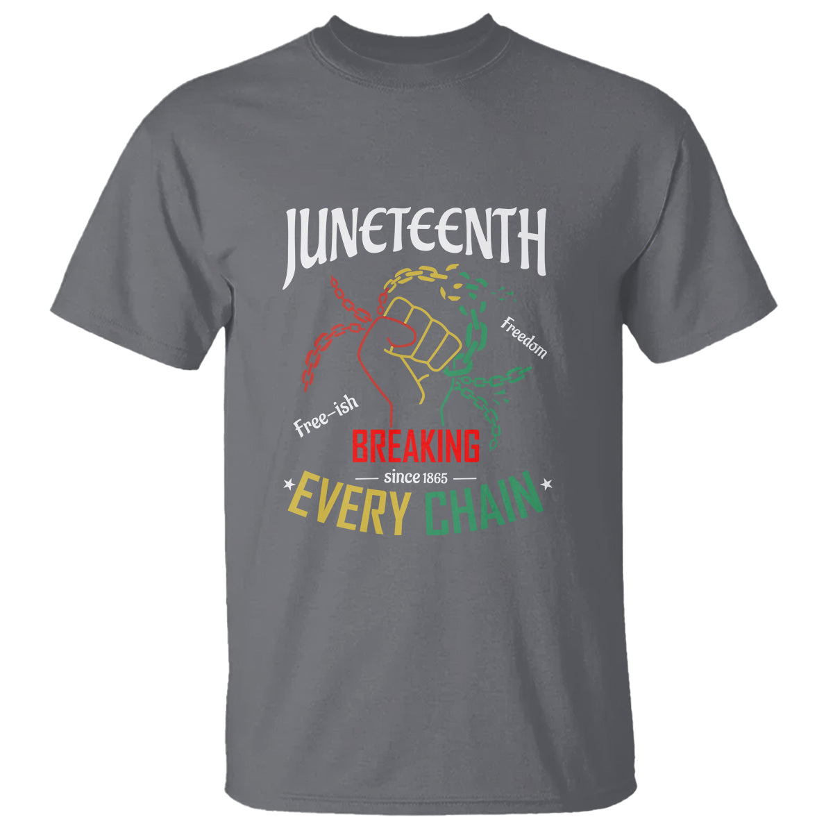 juneteenth-t-shirt-breaking-every-chain-since-1866