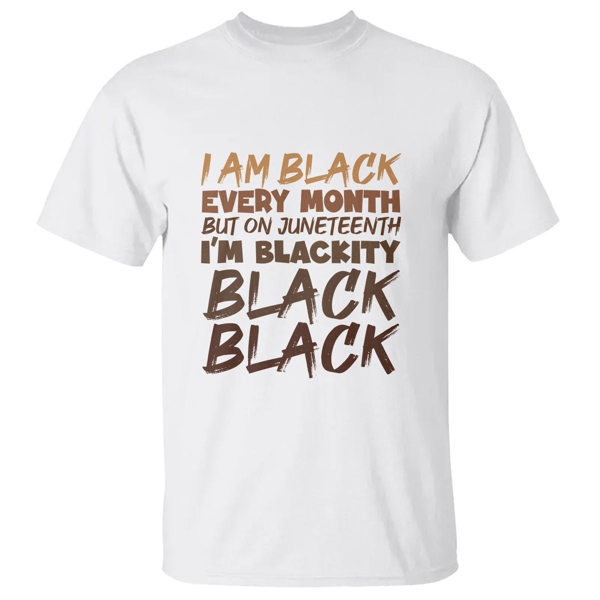 black-history-t-shirt-but-on-juneteenth-im-blackity