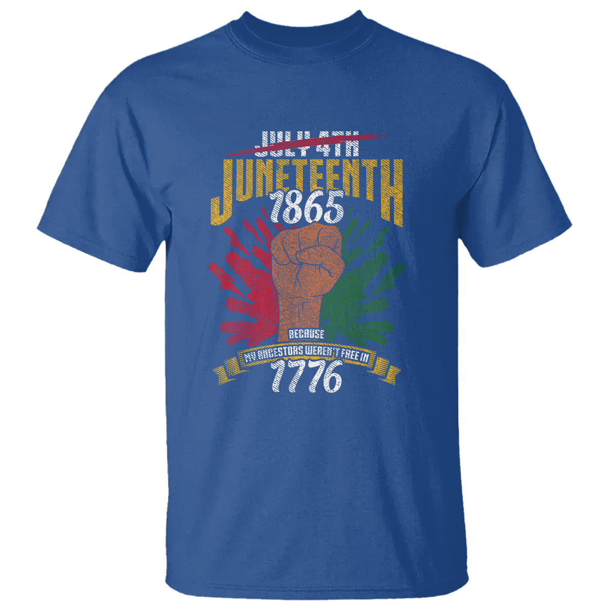 juneteenth-since-1865-t-shirt-my-ancestors-werent-free-in-1776
